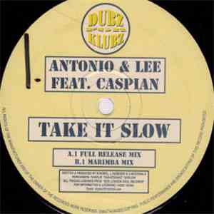 Antonio & Lee Feat. Caspian  - Take It Slow