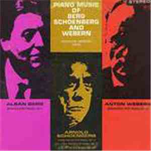 Berg, Schoenberg And Webern - Beveridge Webster - Piano Music Of Berg, Schoenberg And Webern