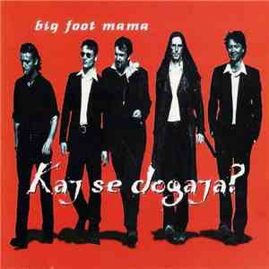 Big Foot Mama - Kaj Se Dogaja?