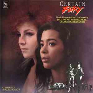 Bill Payne, Russ Kunkel And George Massenburg - Certain Fury (Original Soundtrack)