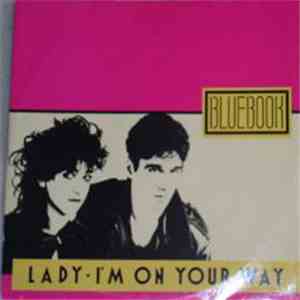 Bluebook - Lady / I'm On Your Way