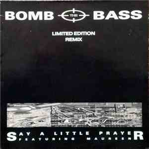 Bomb The Bass - Say A Little Prayer (Limited Edition Remix)