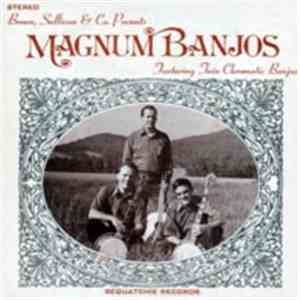 Brown, Sullivan & Co. - Brown, Sullivan & Co. Presents Magnum Banjos