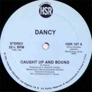 Dancy - Caught Up And Bound / Be With You