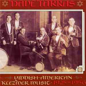 Dave Tarras - Yiddish-American Klezmer Music 1925-1956