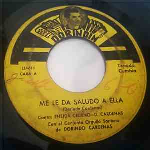 Dorindo Cardenas Con el Conjunto Orgullo Santeño - Me Le Da Saludo A Ella / Revolcon En Llano De Piedra