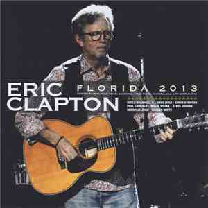 Eric Clapton - Florida 2013