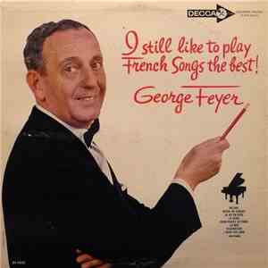 George Feyer - I Still Like To Play French Songs Best