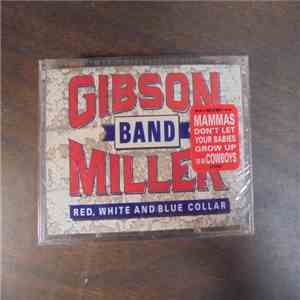 Gibson/Miller Band - Red, White And Blue Collar