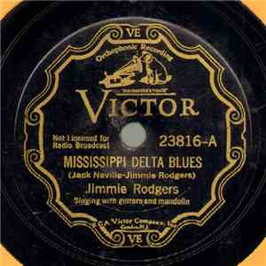 Jimmie Rodgers - Mississippi Delta Blues / Old Pal Of My Heart