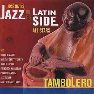 José Rizo's Jazz On The Latin Side All Stars - Tambolero