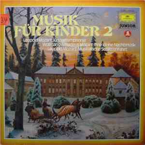 Leopold Mozart, Wolfgang Amadeus Mozart, Bach-Orchester Berlin, Carl Gorvin, Berliner Philharmoniker, Karl Böhm - Musik Für Kinder 2