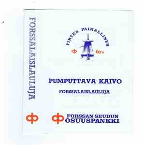 Mika Ja Turkka Mali - Pumputtava Kaivo - Forssalaislauluja