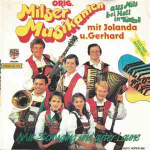 Orig. Milser Musikanten Mit Jolanda Und Gerhard - Mit Schwung Und Guter Laune
