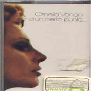 Ornella Vanoni - A Un Certo Punto