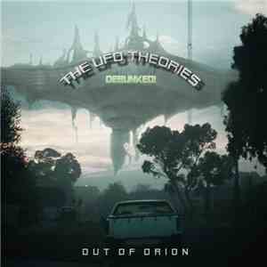 Out Of Orion - The UFO Theories: Debunked!