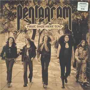 Pentagram - First Daze Here Too - The Vintage Collection