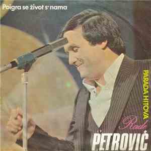 Rade Petrović - Poigra Se Život S' Nama