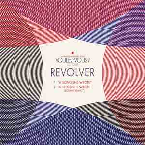 Revolver  / Chateau Marmont - A Song She Wrote / Receive And Follow