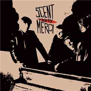 Scent Merci - Thirty - 1984/1986
