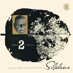 Sibelius, Sinfonia Of London, Hannikainen - Symphony No.2 In D Major, Op. 43