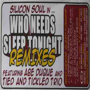 Silicon Soul - Who Needs Sleep Tonight Remixes