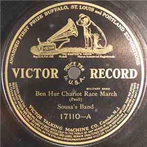 Sousa's Band / Arthur Pryor's Band - Ben Hur Chariot Race March / March Shannon