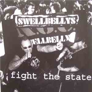 Swellbellys / The Vendetta  - Fight The State / Obey The Snake