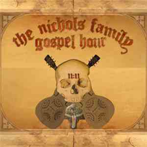 The Nichols Family Gospel Hour - The Nichols Family Gospel Hour (I)
