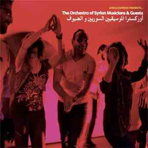 The Orchestra Of Syrian Musicians & Guests - Africa Express Presents… The Orchestra of Syrian Musicians & Guests