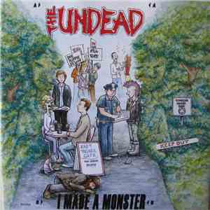 The Undead  - I Made A Monster