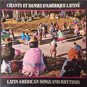 Various - Chants Et Danses D'Amérique Latine = Latin American Songs And Rhythms