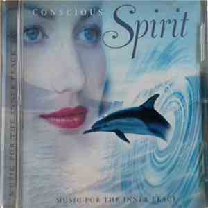 Various - Conscious Spirit - Music For The Inner Peace