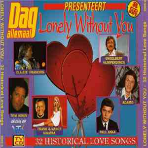 Various - Lonely Without You - 32 Historical Love Songs