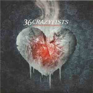 36 Crazyfists - A Snow Capped Romance