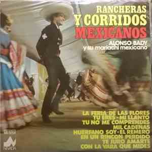 Alonso Bady Y Su Mariachi Mexicano - Rancheras Y Corridos Mexicanos
