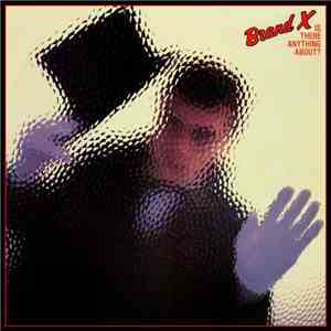Brand X  - Is There Anything About?
