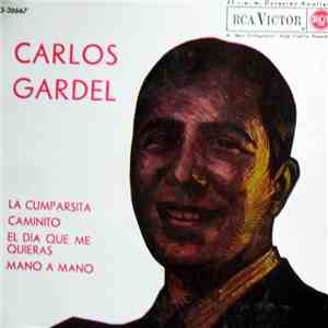 Carlos Gardel - La Cumparsita / Caminito / El Dia Que Me Quieras / Mano A Mano