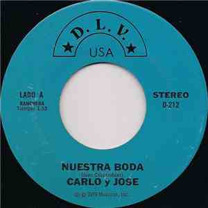 Carlos Y Jose - Nuestra Boda / Corrido A Los Traileros