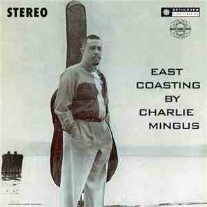 Charles Mingus - East Coasting