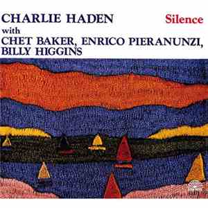 Charlie Haden with Chet Baker, Enrico Pieranunzi, Billy Higgins - Silence