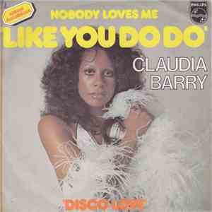 Claudia Barry - Nobody Loves Me "Like You Do Do"