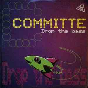 Committe - Drop The Bass