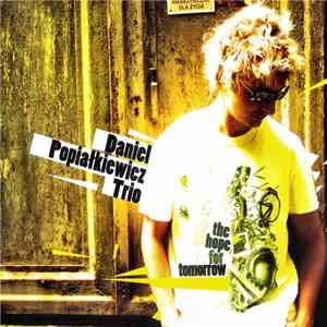 Daniel Popiałkiewicz Trio - The Hope For Tomorrow