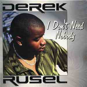 Derek Rusel - I Don't Need Nobody