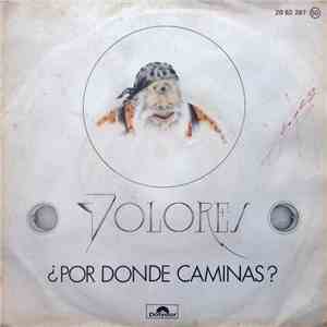 Dolores - ¿Por Donde Caminas?