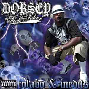 Dorsey Sick Joker - Colabo & Inedits