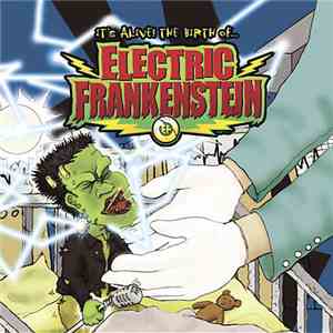 Electric Frankenstein - It's Alive! The Birth Of...