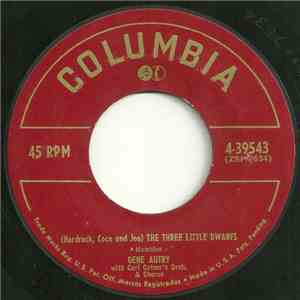 Gene Autry With Carl Cotner's Orch. & Chorus - Thirty-Two Feet - Eight Little Tails / (Hardrock, Coco And Joe) The Three Little Dwarfs