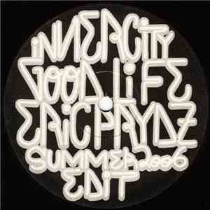 Inner City - Good Life (Eric Prydz Summer 2006 Edit)